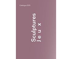 Sculptures Jeux Sculptures Jeux Catalogo 2015